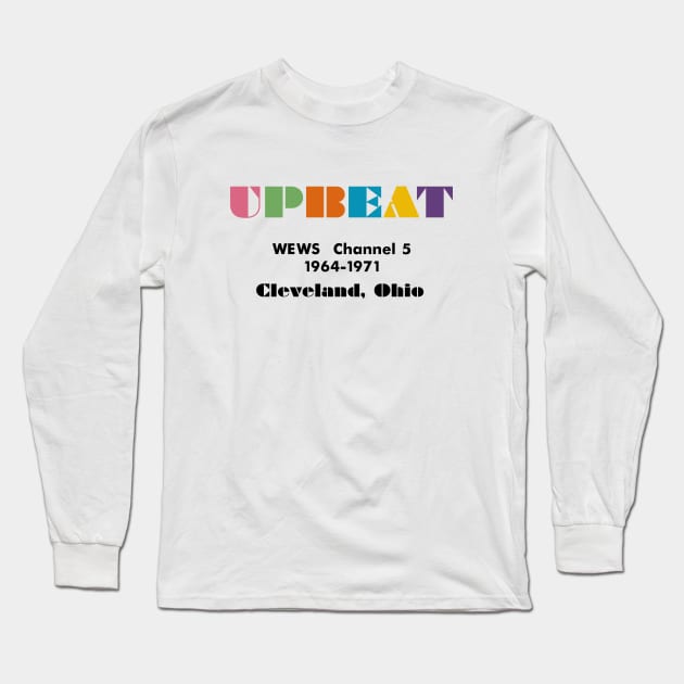 Upbeat. Syndicated music show. Cleveland. 1964-1971. Long Sleeve T-Shirt by fiercewoman101